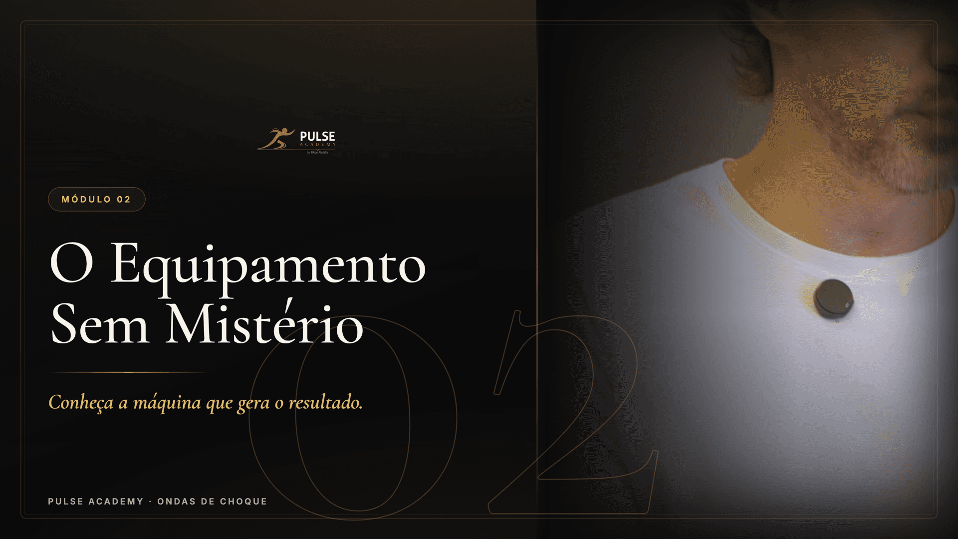 O equipamento sem mistério